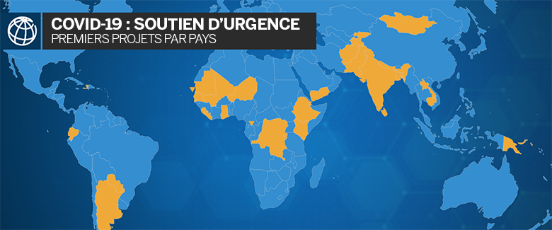 Coivd-19 : carte des pays où le Groupe de la Banque mondiale déploie ses premiers projets d'aide d'urgence face à la pandémie de coronavirus © Banque mondiale