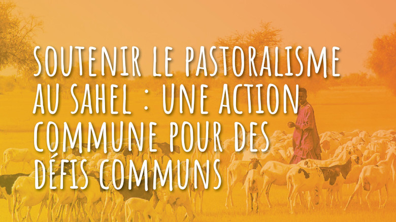 Soutenir le pastoralisme au Sahel