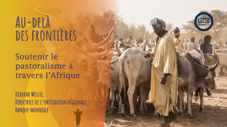 Au-delà des frontières : soutenir le pastoralisme à travers l’Afrique