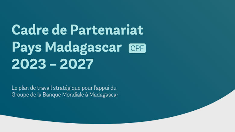 Cadre de Partenariat Pays Madagascar 2023 - 2027