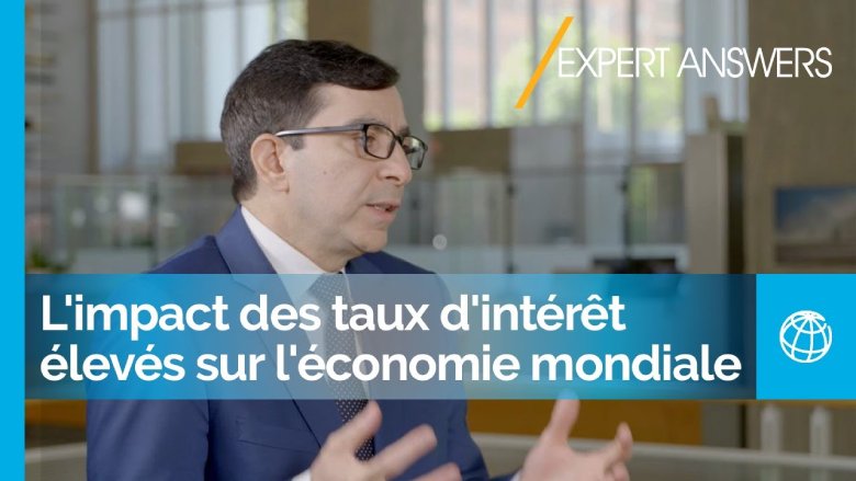 Une économie mondiale fragilisée dans un contexte de taux d'intérêt élevés | Réponses d'experts