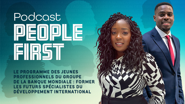 Le programme des jeunes professionnels du Groupe de la Banque mondiale : Former les futurs spécialistes du développement international 
