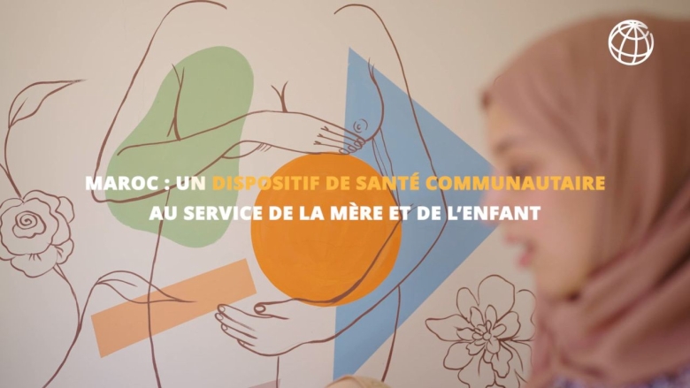 Maroc : un modèle de santé communautaire pour améliorer la santé maternelle et infantile en milieu rural