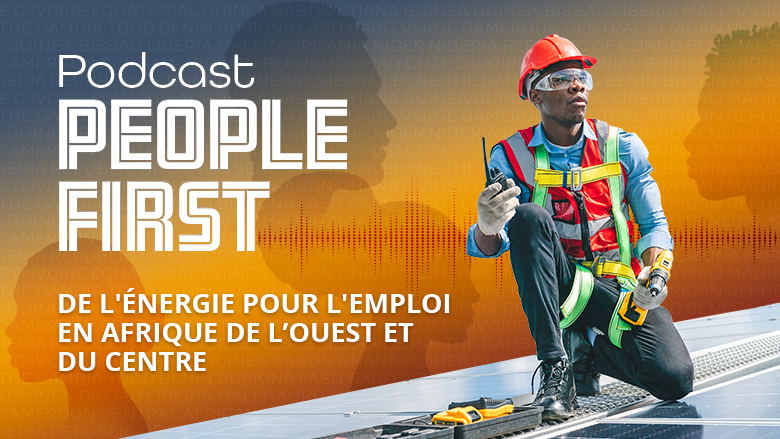 De l'énergie pour l'emploi en Afrique de l’Ouest et du Centre