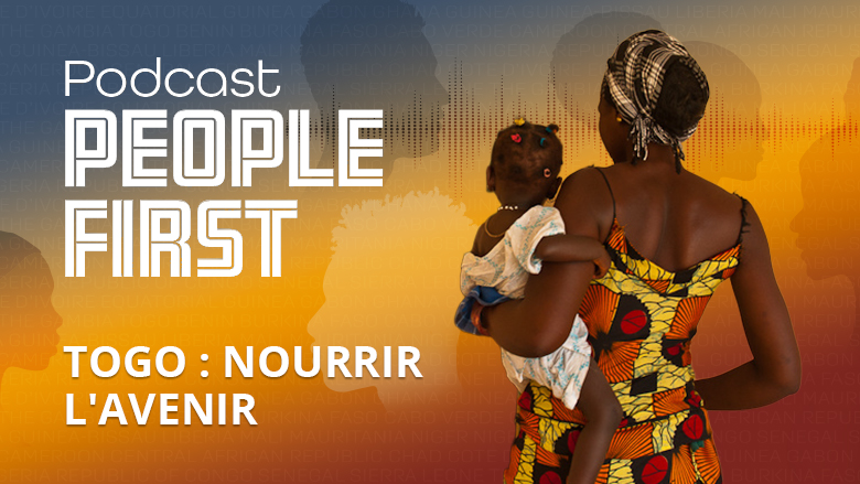 Togo : Nourrir l’avenir | People First Podcast